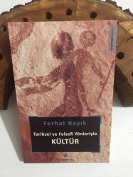 Tarihsel ve Felsefi Yönleriyle Kültür