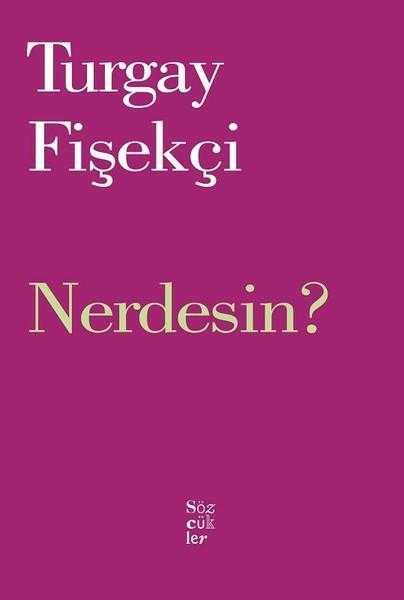 Nerdesin? - Turgay Fişekçi