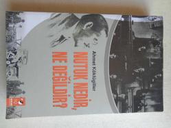 NUTUK NEDİR, NE DEĞİLDİR ?