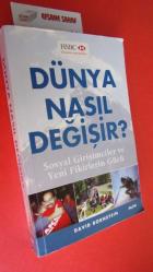 DÜNYA NASIL DEĞİŞİR ? Sosyal Girişimciler ve Yeni Fikirlerin Gü