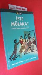 İŞTE MÜLAKAT - YURDUM İNSANI İŞ GÖRÜŞMESİNDE (1.BASKI