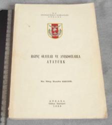 LOT.9 » İLGİNÇ OLAYLAR VE ANEKTODLARLA ATATÜRK - EM.TÜMG. MUZAFFER ERENDİL - BASKI-ANKARA / 1988 / 337 S. / 16,5 x 24 cm.