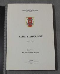 LOT.11 » ATATÜRK VE ASKERLİK SANAT- EM.KUR. ALB. NUSRET BAYCAN - 2. BASKI / ANKARA / 1998 / 186 S. / 16,5 x 24 cm.