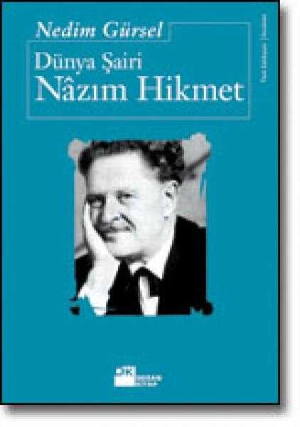 Dünya Şairi Nâzım Hikmet - Nedim Gürsel
