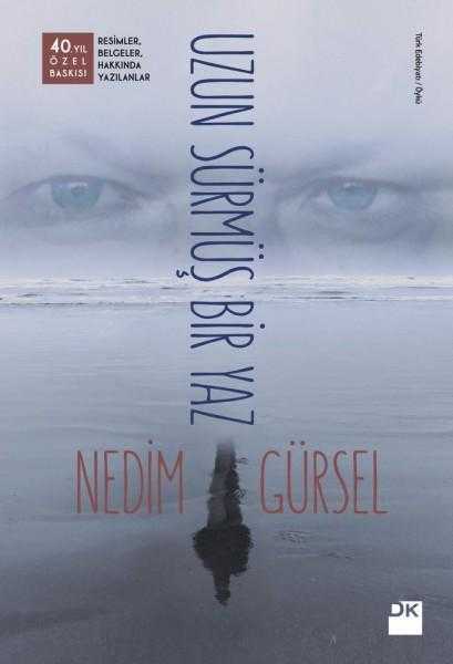 Uzun Sürmüş Bir Yaz (40. Yıl Özel Baskı) - Nedim Gürsel