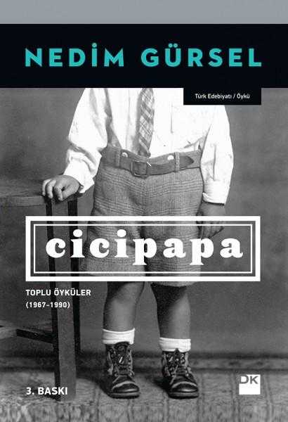 Cicipapa (Toplu Öyküler 1967-1990) - Nedim Gürsel