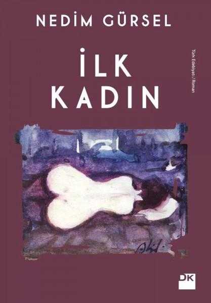  İlk Kadın - Nedim Gürsel