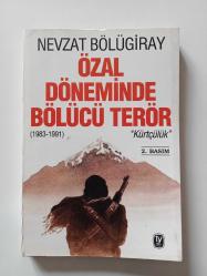 ÖZAL DÖNEMİNDE BÖLÜCÜ TERÖR