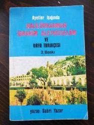 AYETLER IŞIĞINDA HALİLÜRRAHMAN İBRAHİM ALEYHİSSELAM SABIR TİMSALİ EYYÜB ALEYHİSSELAM VE URFA TARİHÇESİ