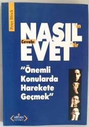 NASIL'IN CEVABI EVET'TİR ''ÖNEMLİ KONULARDA HAREKETE GEÇMEK''