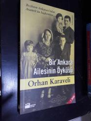 BİR ANKARA AİLESİNİN ÖYKÜSÜ - ORHAN KARAVELİ