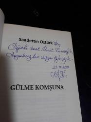 GÜLME KOMŞUNA - SAADETTİN ÖZTÜRK (1. BASKI) (İMZALI)