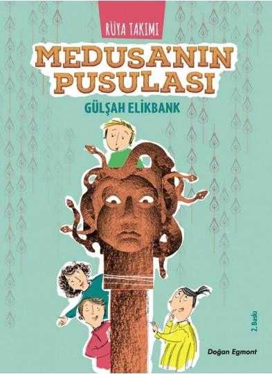 Rüya Takımı: Medusa'nın Pusulası - Gülşah Elikbank