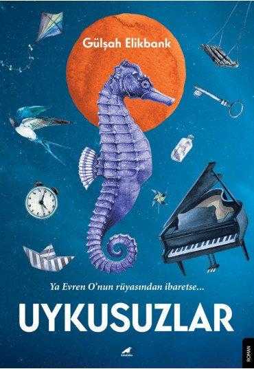 UYKUSUZLAR - Gülşah Elikbank