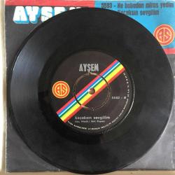 Ayşem / Ne Babadan Miras Yedim - Kaçaksın Sevgilim / 45'lik plak