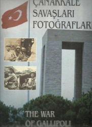 Çanakkale Savaşı Fotoğrafları / The War Of Gallipoli