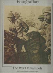Çanakkale Savaşı Fotoğrafları / The War Of Gallipoli