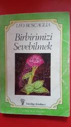 BİRBİRİMİZİ SEVEBİLMEK