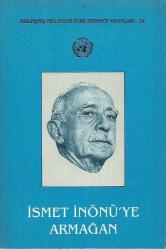 İSMET İNÖNÜ'YE ARMAĞAN - Mefkûre Sahaf