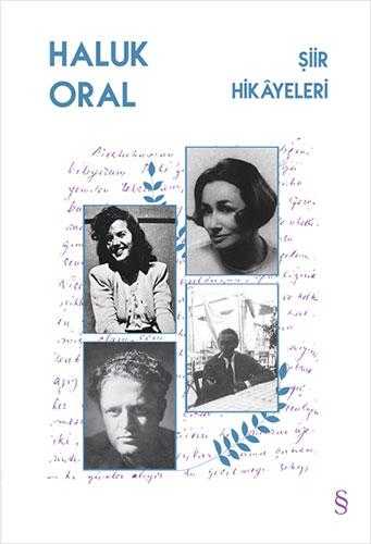 Şiir Hikayeleri - Haluk Oral