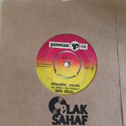Ömür Göksel - Yanıyorum / Gözlerim yolda / 45'lik plak