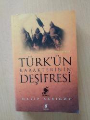 TÜRK'ÜN KARAKTERİNİN DEŞİFRESİ