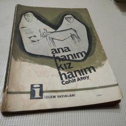 ANA HANIM KIZ HANIM / ORMANDA Cahit Atay'dan İki Oyun Tek Kitapta
