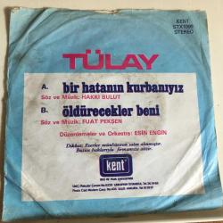 Tülay - Bir hatanın kurbanıyız / Öldürecekler beni