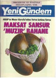 YENİ GÜNDEM HAFTALIK DERGİ YIL: 4 SAYI: 94 20-26 ARALIK 1987 (MAKSAT SANSÜR 'MUZIR' BAHANE)