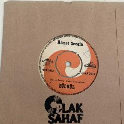 Ahmet Sezgin - Bülbül / Gümüş Telli Sazım var / 45'lik plak