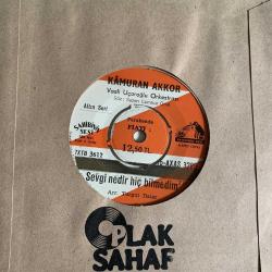 kamuran akkor - gönül ferman dinlemez / sevgi nedir hiç bilmedim / 45'lik plak