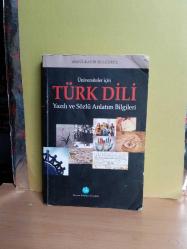 ÜNİVERSİTELER İÇİN TÜRK DİLİ YAZILI VE SÖZLÜ ANLATIM BİLGİLERİ  (2. El)