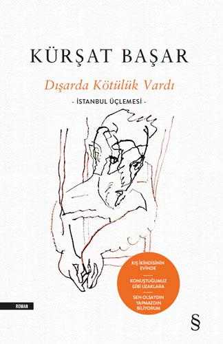 Dışarda Kötülük Vardı - İSTANBUL ÜÇLEMESİ [CİLTLİ] - Kürşat Başar