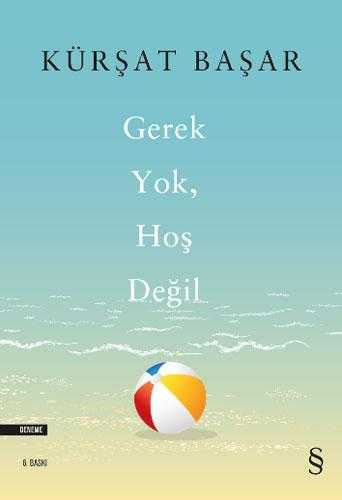 Gerek Yok, Hoş Değil - Kürşat Başar