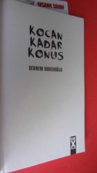KOCAN KADAR KONUŞ