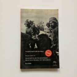 RUŞEN EŞREF'İN ANAFARTALAR KUMANDANI MUSTAFA KEMAL İLE MÜLAKATI / EMPERYALİZME KARŞI İLK BÜYÜK ZAFERİN HİKAYESİ (2.EL)