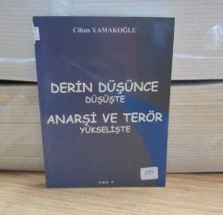 Derin Düşünce Düşüşte Anarşi ve Terör Yükselişte