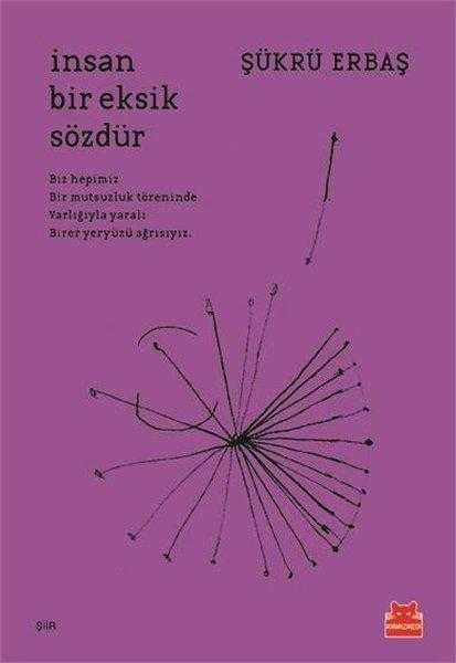 İnsan Bir Eksik Sözdür - Şükrü Erbaş