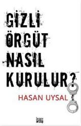 Gizli Örgüt Nasıl Kurulur?
