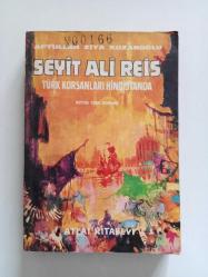 SEYİT ALİ REİS TÜRK KORSANLARI HİNDİSTANDA