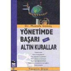 YÖNETİMDE BAŞARI İÇİN ALTIN KURALLAR