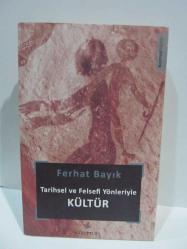 Tarihsel ve Felsefi Yönleriyle Kültür