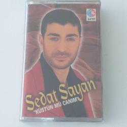 SEDAT SAYAN KÜSTÜN MÜ CANIM Sıfır Kaset .83