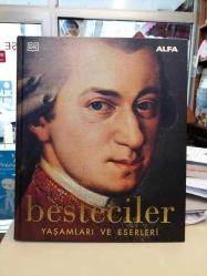 Besteciler / Yaşamları ve Eserleri (Ciltli)