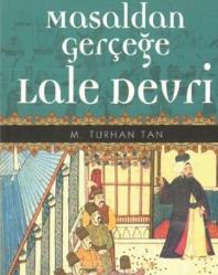 Masaldan Gerçeğe Lale Devri