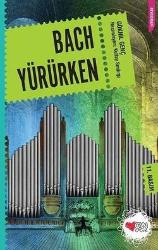 Bach Yürürken