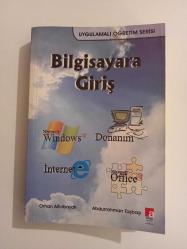 BİLGİSAYARA GİRİŞ (UYGULAMALI ÖĞRETİM SERİSİ)