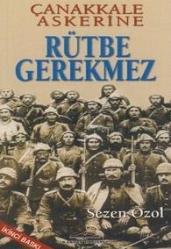 Çanakkale Askerine Rütbe Gerekmez