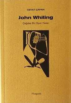 John Whiting: Çağdaş Bir Oyun Yazarı - Cevat Çapan