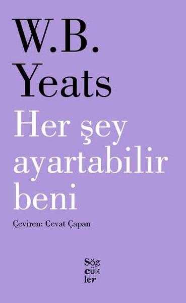 Her Şey Ayartabilir Beni - William Butler Yeats, Çevirmen: Cevat Çapan
